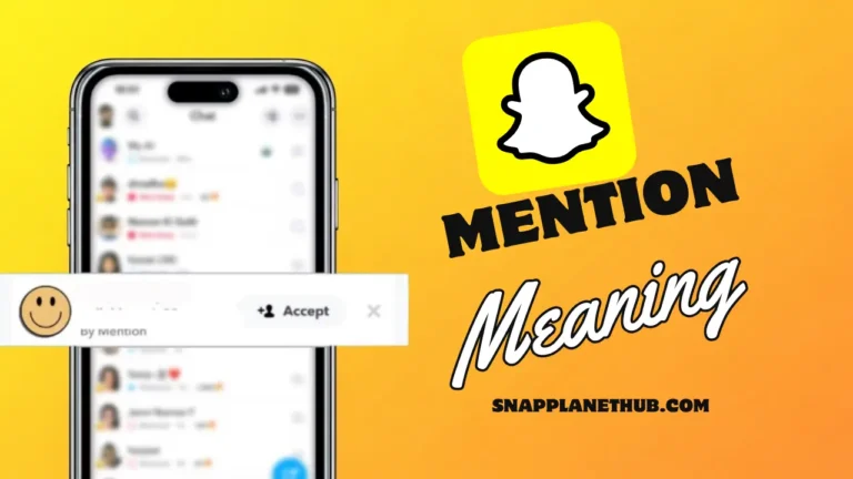 What Does By Mention Mean on Snapchat
