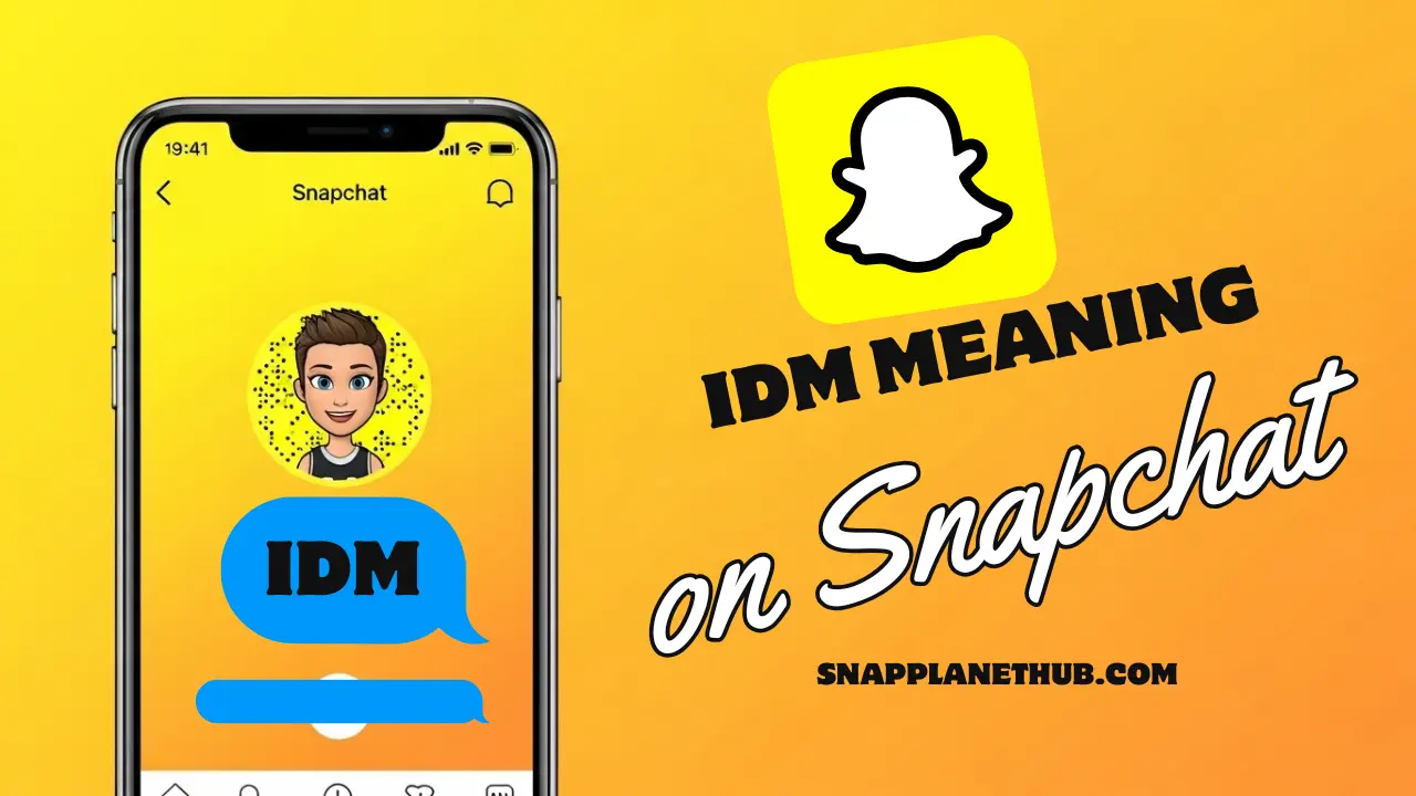 What Does IDM Mean on Snapchat?