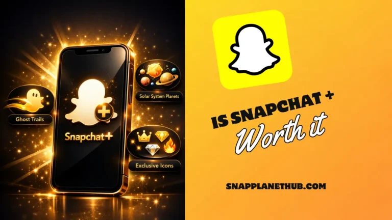 Is Snapchat Plus Worth It?