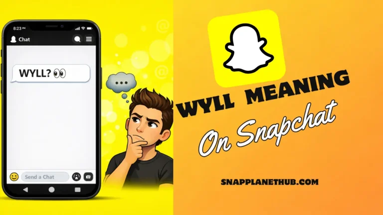 WYLL mean on Snapchat